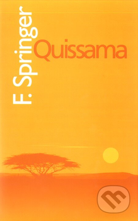 Kniha: Quissama (F. Springer). Slovart, 2003 Kniha: Quissama (F. Springer). Slovart, 2003