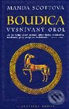 Kniha: Boudica - Vysnívaný orol (Manda Scottová), 2003 Kniha: Boudica - Vysnívaný orol (Manda Scottová), 2003