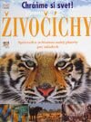 Kniha: Chráňme si svet! Živočíchy (Autorský kolektív). Fortuna Print, 2003 Kniha: Chráňme si svet! Živočíchy (Autorský kolektív). Fortuna Print, 2003