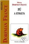 Kniha: Pú a etiketa (Melissa Dorfman France). Volvox Globator, 2003 Kniha: Pú a etiketa (Melissa Dorfman France). Volvox Globator, 2003