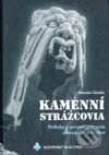 Kniha: Kamenní strážcovia (Miroslav Slámka). Slovenský skauting, 2003 Kniha: Kamenní strážcovia (Miroslav Slámka). Slovenský skauting, 2003