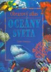 Kniha: Obrazový atlas Oceány sveta (Linda Sonntag). Cesty, 2003 Kniha: Obrazový atlas Oceány sveta (Linda Sonntag). Cesty, 2003