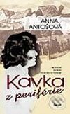 Kniha: Kavka z periférie (Anna Antošová). Ikar, 2004 Kniha: Kavka z periférie (Anna Antošová). Ikar, 2004