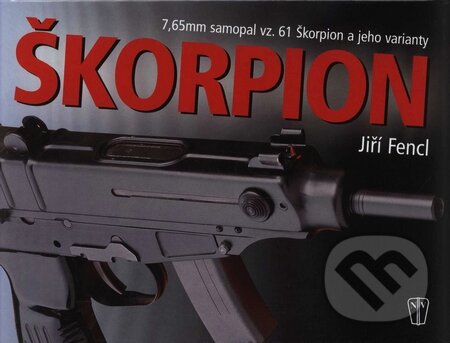 Kniha: Škorpion (Jiří Fencl). Naše vojsko CZ, 2004 Kniha: Škorpion (Jiří Fencl). Naše vojsko CZ, 2004