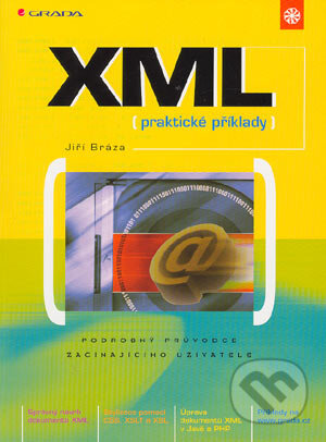 Kniha: XML (Jiří Bráza). Grada, 2003 Kniha: XML (Jiří Bráza). Grada, 2003