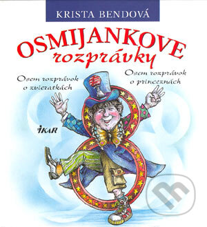 Kniha: Osmijankove rozprávky (Krista Bendová). Ikar, 2003 Kniha: Osmijankove rozprávky (Krista Bendová). Ikar, 2003