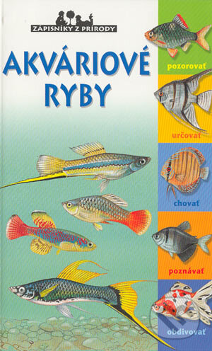 Kniha: Akváriové ryby (Patrick Louisy). Slovart, 2004 Kniha: Akváriové ryby (Patrick Louisy). Slovart, 2004