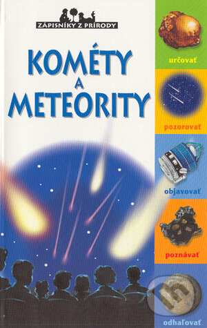 Kniha: Kométy a meteority (Antonin Masson). Slovart, 2004 Kniha: Kométy a meteority (Antonin Masson). Slovart, 2004