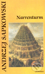 Kniha: Narrenturm (Andrzej Sapkowski). Leonardo, 2004 Kniha: Narrenturm (Andrzej Sapkowski). Leonardo, 2004