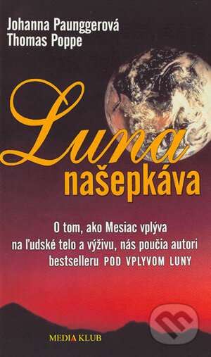 Kniha: Luna našepkáva (Johanna Paunggerová a Thomas Poppe). Ikar, 2001 Kniha: Luna našepkáva (Johanna Paunggerová a Thomas Poppe). Ikar, 2001