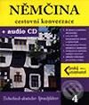 Kniha: Němčina - cestovní konverzace + CD (Autorský kolektiv). INFOA, 2004 Kniha: Němčina - cestovní konverzace + CD (Autorský kolektiv). INFOA, 2004