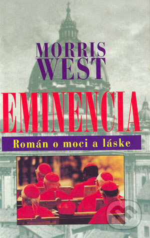 Kniha: Eminencia (Morris West). Slovenský spisovateľ, 1999 Kniha: Eminencia (Morris West). Slovenský spisovateľ, 1999