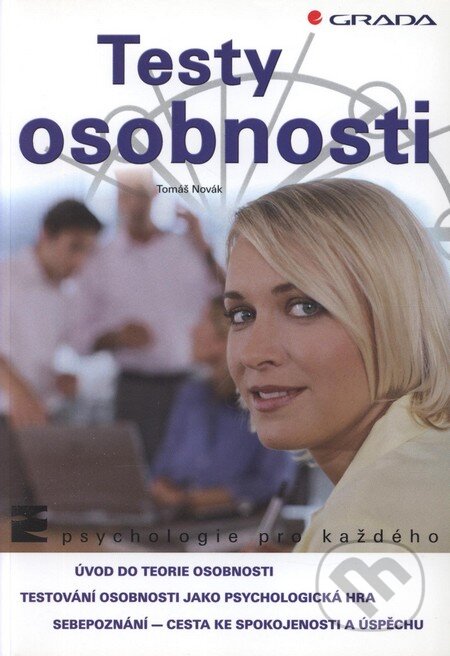 Kniha: Testy osobnosti (Tomáš Novák). Grada, 2004 Kniha: Testy osobnosti (Tomáš Novák). Grada, 2004