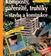 Kniha: Komposty, pařeniště, truhlíky - stavba a konstrukce (Peter Himmelhuber). Grada, 2004 Kniha: Komposty, pařeniště, truhlíky - stavba a konstrukce (Peter Himmelhuber). Grada, 2004