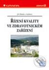 Kniha: Řízení kvality ve zdravotnickém zařízení (Jiří Madar a kolektiv). Grada, 2004 Kniha: Řízení kvality ve zdravotnickém zařízení (Jiří Madar a kolektiv). Grada, 2004