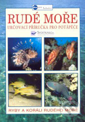 Kniha: Rudé moře (Pete Harrison a Alex Misiewicz). Svojtka&Co., 2003 Kniha: Rudé moře (Pete Harrison a Alex Misiewicz). Svojtka&Co., 2003