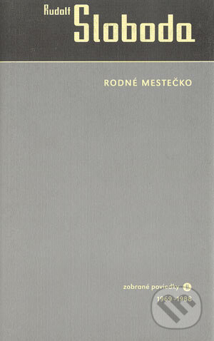 Kniha: Rodné mestečko (Rudolf Sloboda). Koloman Kertész Bagala, 2002 Kniha: Rodné mestečko (Rudolf Sloboda). Koloman Kertész Bagala, 2002