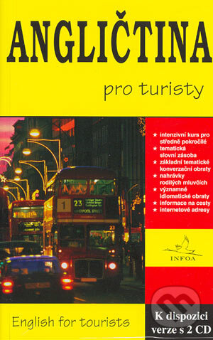 Kniha: Angličtina pro turisty + 2 CD (Pankaj Joshi a Pavlína Šamalíková). INFOA, 2003 Kniha: Angličtina pro turisty + 2 CD (Pankaj Joshi a Pavlína Šamalíková). INFOA, 2003