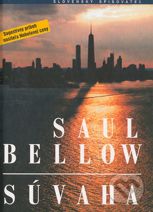 Kniha: Súvaha (Saul Bellow). Slovenský spisovateľ, 1998 Kniha: Súvaha (Saul Bellow). Slovenský spisovateľ, 1998