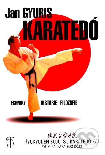 Kniha: Karatedó (Jan Gyuris). Naše vojsko CZ, 2003 Kniha: Karatedó (Jan Gyuris). Naše vojsko CZ, 2003