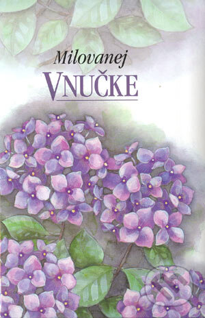 Kniha: Milovanej vnučke (Pam Brownová). Slovart, 2004 Kniha: Milovanej vnučke (Pam Brownová). Slovart, 2004