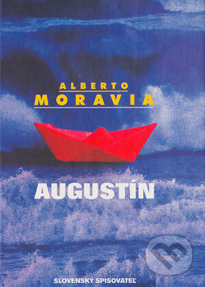 Kniha: Augustín (Alberto Moravia). Slovenský spisovateľ, 1999 Kniha: Augustín (Alberto Moravia). Slovenský spisovateľ, 1999