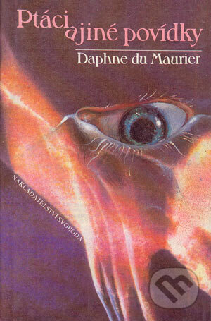 Kniha: Ptáci a jiné povídky (Daphne du Maurier). Nakladatelství Svoboda, 1991 Kniha: Ptáci a jiné povídky (Daphne du Maurier). Nakladatelství Svoboda, 1991
