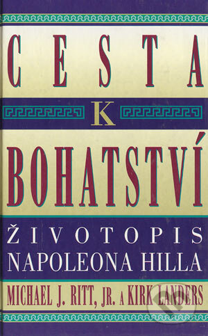 Kniha: Cesta k bohatství (Kirk Landers a Michael J. Ritt). Talpress, 1997 Kniha: Cesta k bohatství (Kirk Landers a Michael J. Ritt). Talpress, 1997