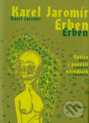 Kniha: Kytice z pověstí národních (Karel Jaromír Erben). Dokořán, 2002 Kniha: Kytice z pověstí národních (Karel Jaromír Erben). Dokořán, 2002