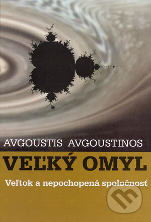 Kniha: Veľký omyl (Avgoustis Avgoustinos). IRIS, 2004 Kniha: Veľký omyl (Avgoustis Avgoustinos). IRIS, 2004