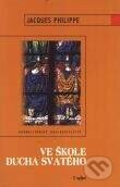 Kniha: Ve škole Ducha svatého (Jacques Philippe). Karmelitánské nakladatelství, 2003 Kniha: Ve škole Ducha svatého (Jacques Philippe). Karmelitánské nakladatelství, 2003