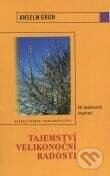 Kniha: Tajemství velikonoční radosti (Anselm Grün). Karmelitánské nakladatelství, 2003 Kniha: Tajemství velikonoční radosti (Anselm Grün). Karmelitánské nakladatelství, 2003