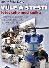 Vůle a štěstí leteckého mechanika - Josef Žemlička, Svět křídel, 2013