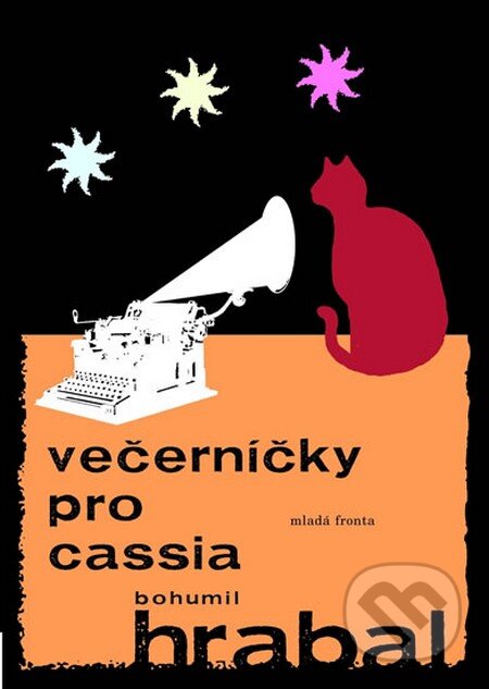 Kniha: Večerníčky pro Cassia (Bohumil Hrabal). Mladá fronta, 2013 Kniha: Večerníčky pro Cassia (Bohumil Hrabal). Mladá fronta, 2013