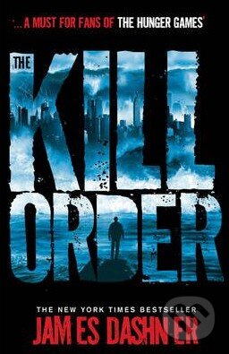The Kill Order - James Dashner, Chicken House, 2013