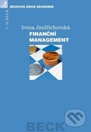 Finanční management - Irena Jindřichovská, C. H. Beck, 2013