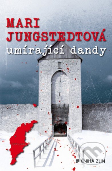 Kniha: Umírající dandy (Mari Jungstedt). Kniha Zlín, 2013 Kniha: Umírající dandy (Mari Jungstedt). Kniha Zlín, 2013