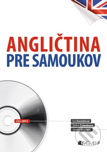 Kniha: Angličtina pre samoukov (Iva Dostálová, James Branam a Šárka Zelenková). Fragment, 2013 Kniha: Angličtina pre samoukov (Iva Dostálová, James Branam a Šárka Zelenková). Fragment, 2013