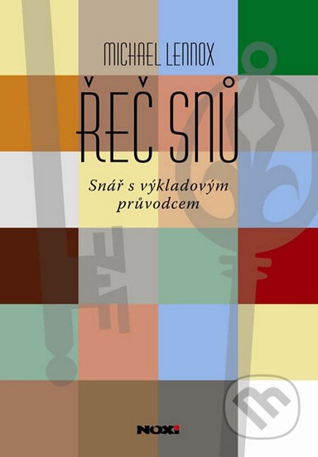 Kniha: Řeč snů (Michael Lennox). NOXI, 2013 Kniha: Řeč snů (Michael Lennox). NOXI, 2013