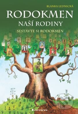 Kniha: Rodokmen naší rodiny (Blanka Lednická). Grada, 2013 Kniha: Rodokmen naší rodiny (Blanka Lednická). Grada, 2013