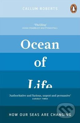 Kniha: Ocean of Life (Callum Roberts). Penguin Books, 2013 Kniha: Ocean of Life (Callum Roberts). Penguin Books, 2013