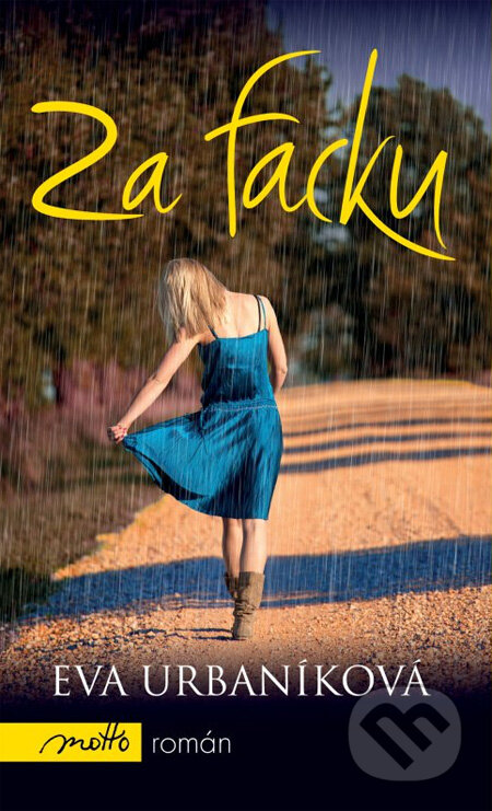 Kniha: Za facku (Eva Urbaníková). Motto, 2013 Kniha: Za facku (Eva Urbaníková). Motto, 2013