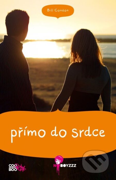 Kniha: Přímo do srdce (Bill Condon). CooBoo CZ, 2013 Kniha: Přímo do srdce (Bill Condon). CooBoo CZ, 2013