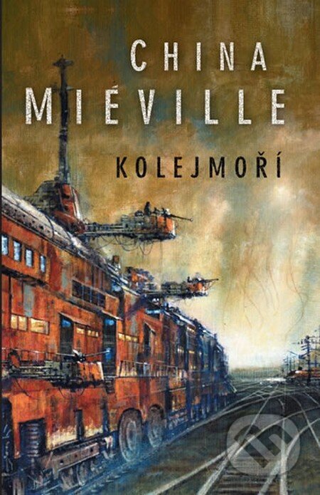 Kniha: Kolejmoří (China Miéville). Laser books, 2013 Kniha: Kolejmoří (China Miéville). Laser books, 2013
