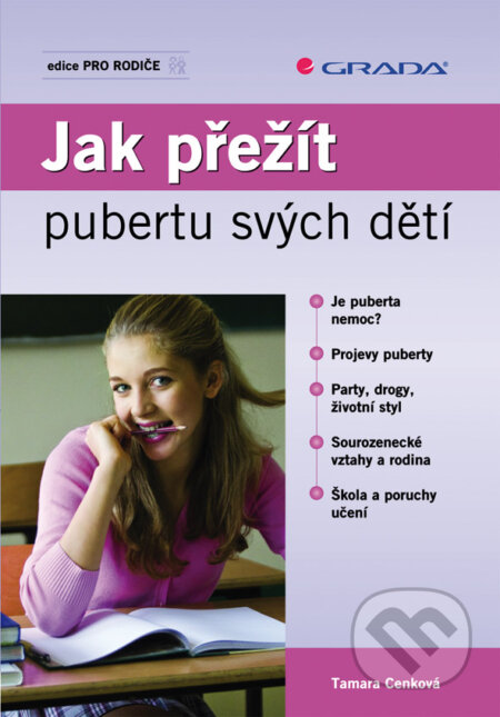 E-kniha: Jak přežít pubertu svých dětí (Tamara Cenková). Grada, 2010 E-kniha: Jak přežít pubertu svých dětí (Tamara Cenková). Grada, 2010