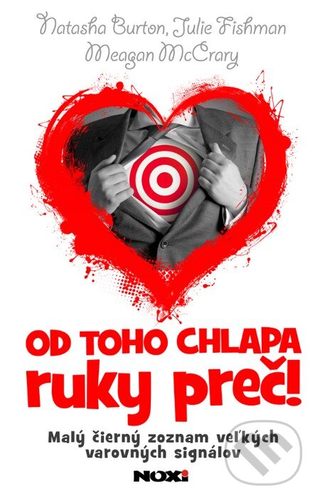 Kniha: Od toho chlapa ruky preč! (Julie Fishman, Meagan McCrary a Natasha Burton). NOXI, 2013 Kniha: Od toho chlapa ruky preč! (Julie Fishman, Meagan McCrary a Natasha Burton). NOXI, 2013