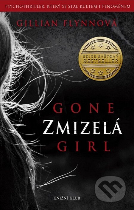 Kniha: Zmizelá (Gillian Flynn). Knižní klub, 2013 Kniha: Zmizelá (Gillian Flynn). Knižní klub, 2013