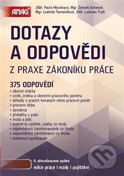 Kniha: Dotazy a odpovědi z praxe zákoníku práce (Pavla Hloušková, Zdeněk Schmied a kolektiv). ANAG, 2013 Kniha: Dotazy a odpovědi z praxe zákoníku práce (Pavla Hloušková, Zdeněk Schmied a kolektiv). ANAG, 2013