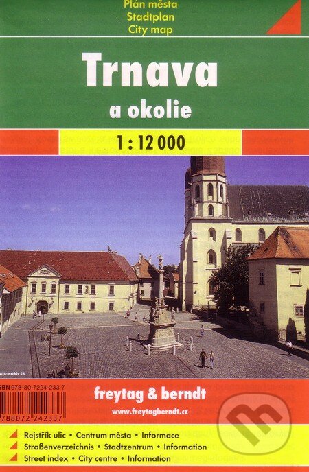 Trnava a okolie 1:12 000 (freytag&berndt). freytag&berndt, 2012 Trnava a okolie 1:12 000 (freytag&berndt). freytag&berndt, 2012
