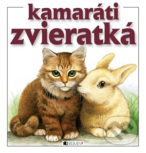 Kniha: Kamaráti zvieratká (Iveta Dalmádyová). Fragment, 2013 Kniha: Kamaráti zvieratká (Iveta Dalmádyová). Fragment, 2013